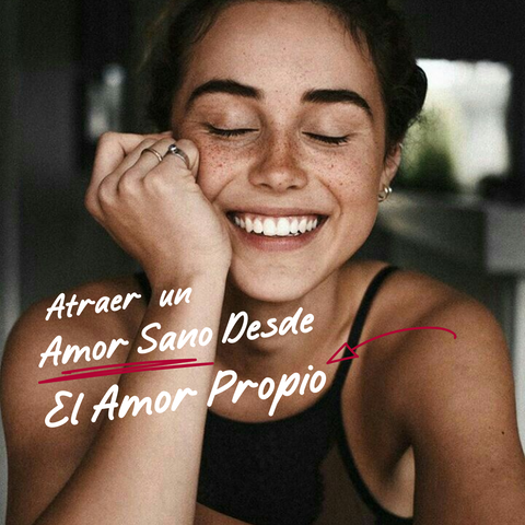Amor Sano desde el Amor Propio